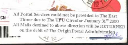 "根据万国邮联2000.1.31.的通知，停止提供所有对东帝汶的邮政服务．所有指定上述方向的邮件均退回始发邮政机关".